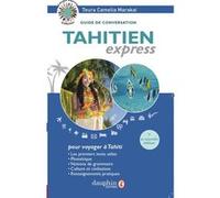 Tahitien express Te'ura Camélia Marakaï (Auteur)