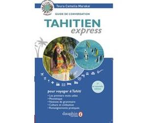 Tahitien express Te'ura Camélia Marakaï (Auteur)