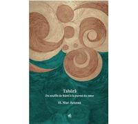 Tahûra Du souffle de Rûmî à la pureté du cœur - Nûr Artirân - Vues De L'esprit - broché - Essai