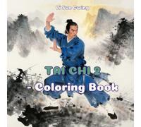TAI CHI 2 - Coloring Book: For Kids & Adults (52 Cartoon Images of Creative Art)