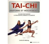 Tai-chi, anatomie et mouvements Loretta M. Wollering (Auteur), Jean Roby (Traduction), Christiane Laramée (Traduction)