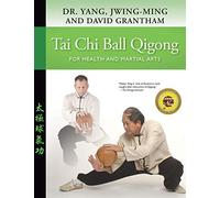 [Tai Chi Ball Qigong: For Health and Martial Arts] [By: Yang Jwing-Ming;David Grantham] [January, 2011]