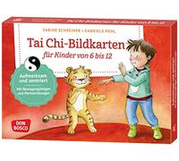 Tai Chi-Bildkarten für Kinder von 6 bis 12: Aufmerksam und zentriert. Mit Bewegungsfolgen und Partnerübungen. Mit einfachen Tai Chi-Übungen innere Anspannung lösen und Nervosität bekämpfen