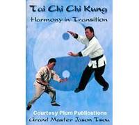 Tai Chi CHI KUNG: Harmony in Transition