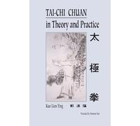 Tai-Chi Chuan in Theory and Practice