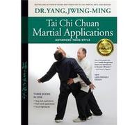 Tai Chi Chuan Martial Applications by Yang & Dr. JwingMing & Ph.D. Yang Dr. JwingMing Ph.D. (Auteur)