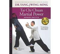 Tai Chi Chuan Martial Power: Advanced Yang Style: New User Friendly Design