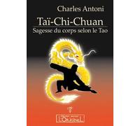 Taï Chi Chuan, Sagesse du corps selon le TAO