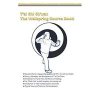 T'ai Chi Ch'uan, The Wellspring Source Book.