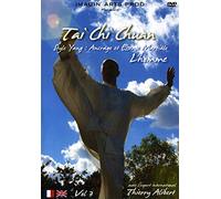Tai Chi Chuan Vol. 3 : Style Yang, ancrage et Essence martiale