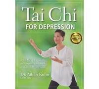 Tai Chi for Depression by Kuhn & Dr. Aihan & C.M.D DIPL. OBT. Aihan Kuhn, (Auteur)