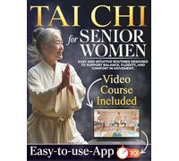 TAI CHI FOR SENIOR WOMEN: The complete guide designed to help senior women enhance stability, comfort, and overall well-being with gentle video lessons, guided movements, and an easy-to-use app.