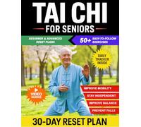 Tai Chi for Seniors: 50+ Gentle and Practical Exercises to Prevent Falls, Improve Mobility, and Maintain Independence with Illustrated Routines, and Video Guidance