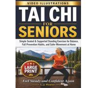 Tai Chi for Seniors: Simple Seated & Standing Exercise for Balance, Fall Prevention, and Safer Movement at Home