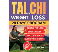 TAI CHI FOR WEIGHT LOSS: A COMPLETE 28-DAY OF SLOW MOVEMENT, DEEP HEALING, AND SUSTAINABLE WEIGHT BALANCE WITHOUT DIET PRESSURE