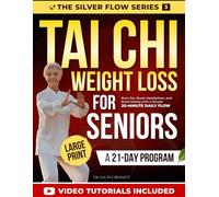 Tai Chi for Weight Loss for Seniors: Burn Fat, Boost Metabolism, and Build Vitality with a Simple 20-Minute Daily Flow