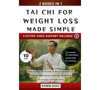 Tai Chi for Weight Loss Made Simple: Step-by-Step Easy Illustrated 10-Minute Routines to Support Metabolism, Calm the Mind, and Encourage a Healthy Body