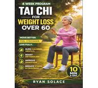 Tai chi for weight loss over 60: Seated Tai Chi for Weight Loss, Balance, and Safe Everyday Movement