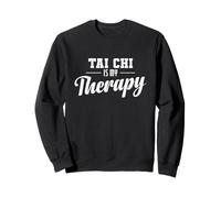 Tai Chi is My Therapy Arts Martiaux Taijiquan Sweatshirt