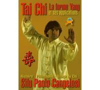 Tai Chi la Forme Yang & Ses Applicat.
