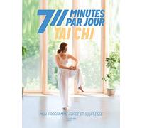 Tai Chi: Mon programme force et souplesse