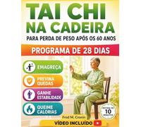 TAI CHI NA CADEIRA PARA PERDA DE PESO APÓS OS 60 ANOS: Exercícios seguros para fazer sentado, que melhoram a estabilidade, a circulação e revitalizam o corpo em apenas 10 minutos por dia