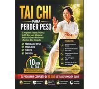Tai Chi para Perder Peso: El programa simple sin dieta de 90 días para adelgazar, reducir la grasa abdominal y sentirte más tranquilo