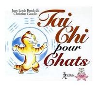 Tai Chi pour chats Jean-Louis Brodu (Auteur), Christian Gaudin (Illustration)