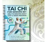 Tai Chi pour les personnes âgées de 60 ans et plus : cahier d'exercices de défi de transformation de 28 jours, programme quotidien facile de 4 semaines pour débutants pour améliorer l'équilibre et la