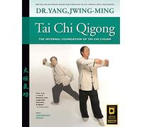Tai Chi Qigong: The Internal Foundation of Tai Chi Chuan