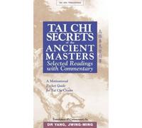 Tai Chi Secrets Of The Ancient Masters