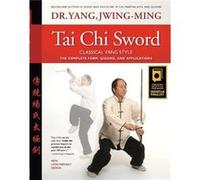 Tai Chi Sword Classical Yang Style by Yang & Dr. JwingMing & Ph.D. Jwing-Ming Yang (Auteur)