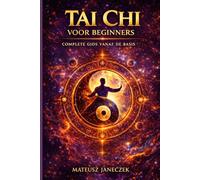 Tai Chi voor beginners - Complete gids vanaf de basis