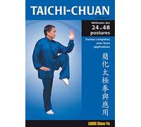 Taichi-Chuan: La méthode des 24 et 48 postures avec applications martiales