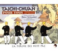 Taichi Chuan Pour Tous, Programme D'apprentissage En Images - Volume 1, La Forme Des Huit Pas