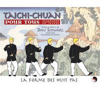 Taichi chuan pour tous (tome 1) Programme d'apprentissage en images - Dan Schwarz - Budo Eds - broché - Guide