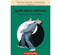 Taichi-chuan supérieur : Applications martiales dans le style yang classique Applications martiales dans le style Yang classique - YANG JWING-MING (DR) - Budo Eds - broché - Atlas / carte