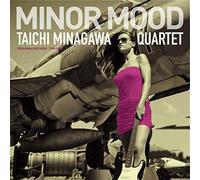 Taichi Quartet Minagawa - Minor Mood [Import]