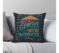 Taie d'oreiller carrée en velours et polyester avec inscription « Not My Circus Not My Monkeys » - 45 x 45 cm