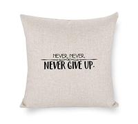 Taie d'oreiller N'Abandonnez Jamais, Jamais, Jamais. Housse De Coussin Décoratif Housse Oreiller Confortable Protege Oreiller pour Balcon Bureau Canapé 45X45CM