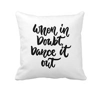 Taie d'oreiller When in Doubt Dance It Out Dancing Lettering Quote Protege Oreiller Respirant Housse De Coussin Décoratives Housse Oreiller pour Chambre Jardin Bureau 45X45CM