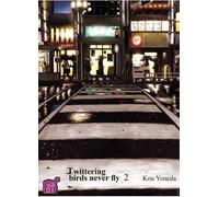 TAIFU COMICS twittering birds never fly tome 2