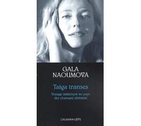 Taïga transes Gala Naoumova (Auteur)