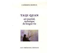 Taiji Quan : Art martial - Technique de longue vie