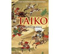 Taiko: An Epic Novel of War and Glory in Feudal Japan - [Version Originale] Inconnu (Auteur)