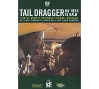 Tail Dragger - My Head Is Bald