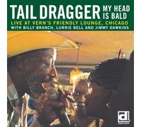 Tail Dragger - My Head is Bald: Live at Vern S [Import]