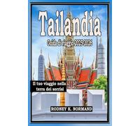 Tailandia Guida di viaggio 2025-2026: Il tuo viaggio nella terra dei sorrisi