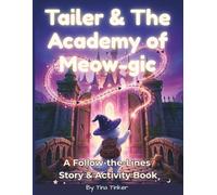 Tailer & The Academy of Meow-gic: A Follow-the-Lines Story & Activity Book