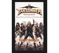 TAILGUNNER BAND BIOGRAPHY: Speed, Steel, and the Return of True Heavy Metal